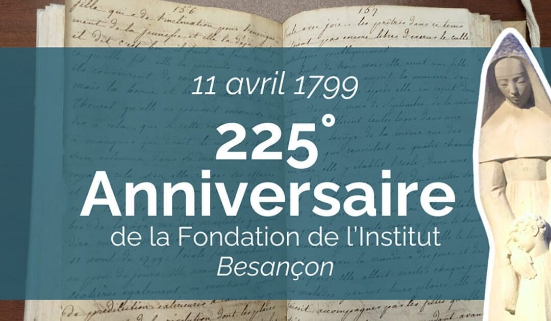 225e Anniversaire de la Fondation de l’Institut des Sœurs de la Charité de Sainte Jeanne Antide Thouret à Besançon