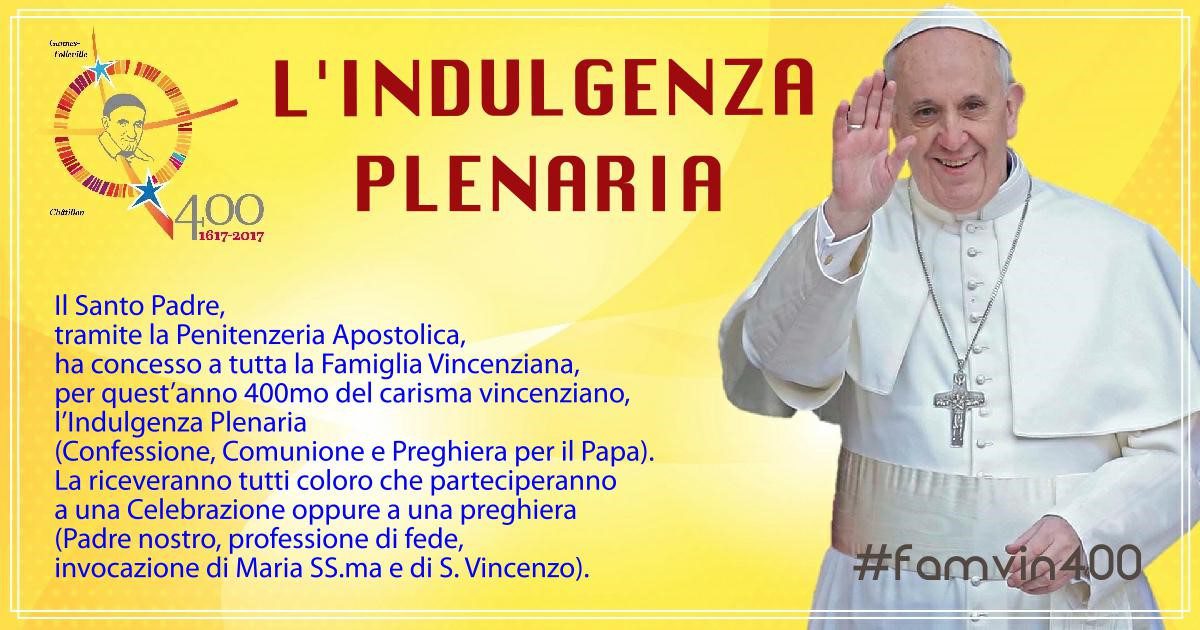 Il Santo Padre Francesco ha concesso a tutta la Famiglia Vincenziana l’Indulgenza Plenaria #famvin400