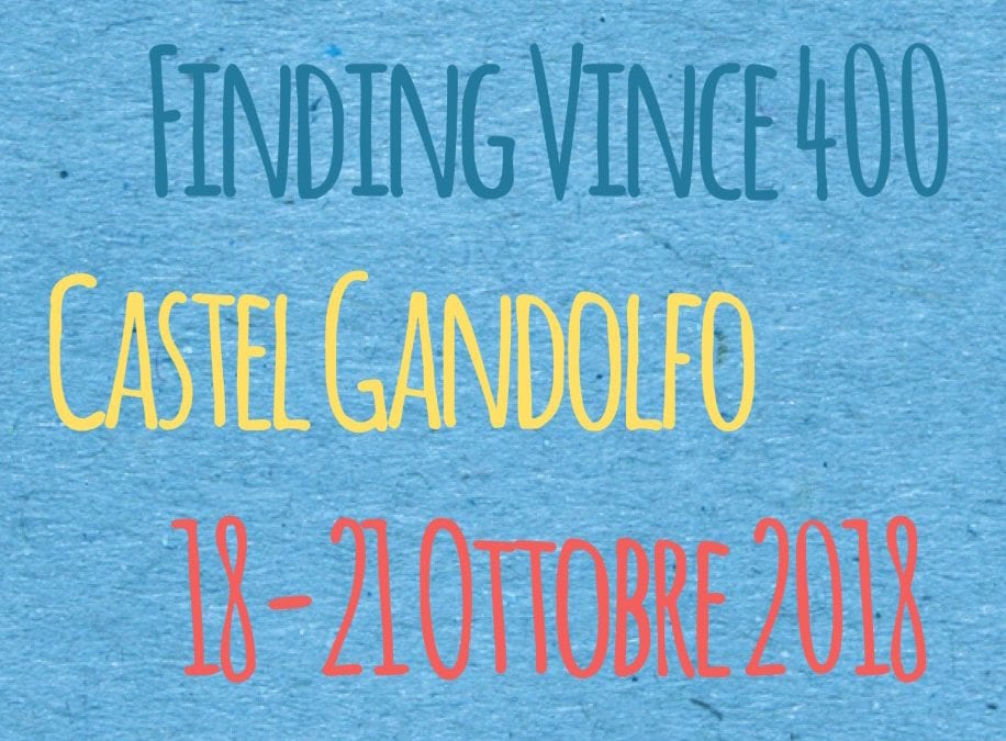 “Finding Vince 400”  – Castel Gandolfo, 18-21 ottobre 2018