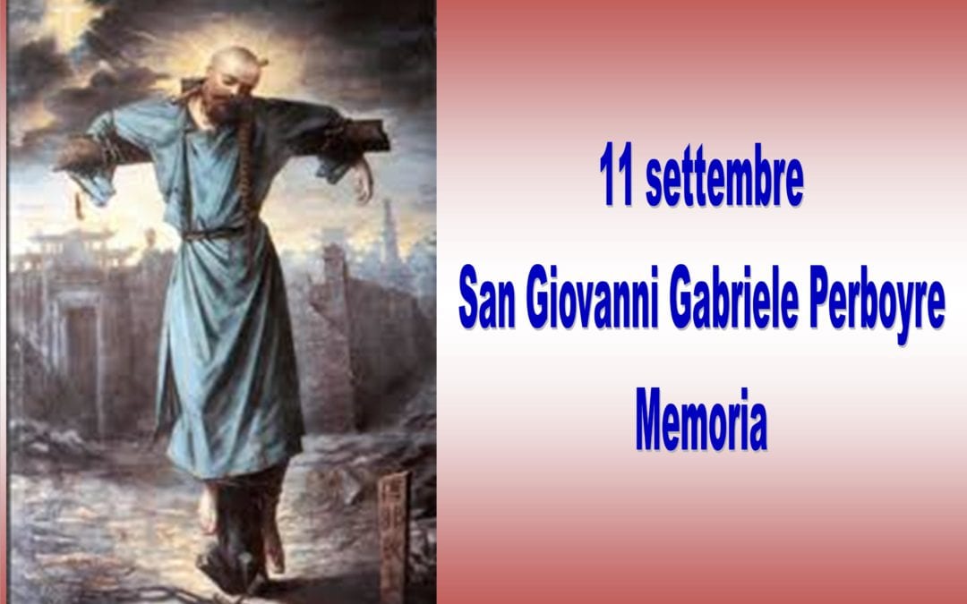 11 settembre: San Giovanni Gabriele Perboyre
