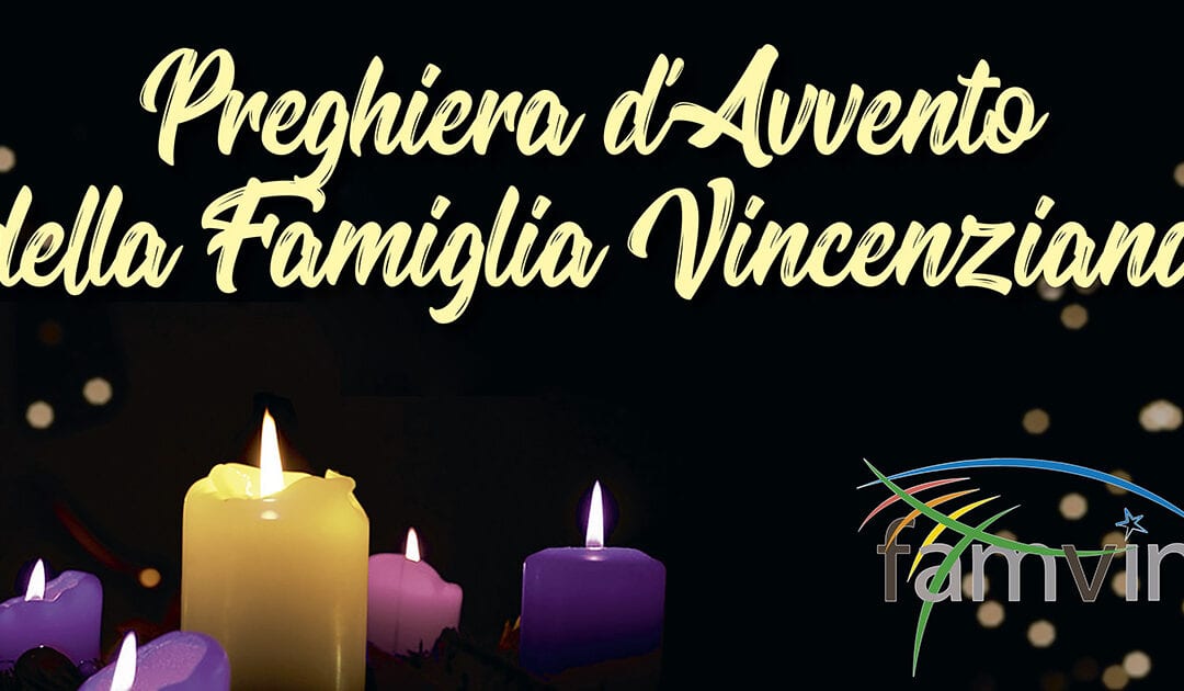 Preghiera d’Avvento della Famiglia Vincenziana, 6 dicembre