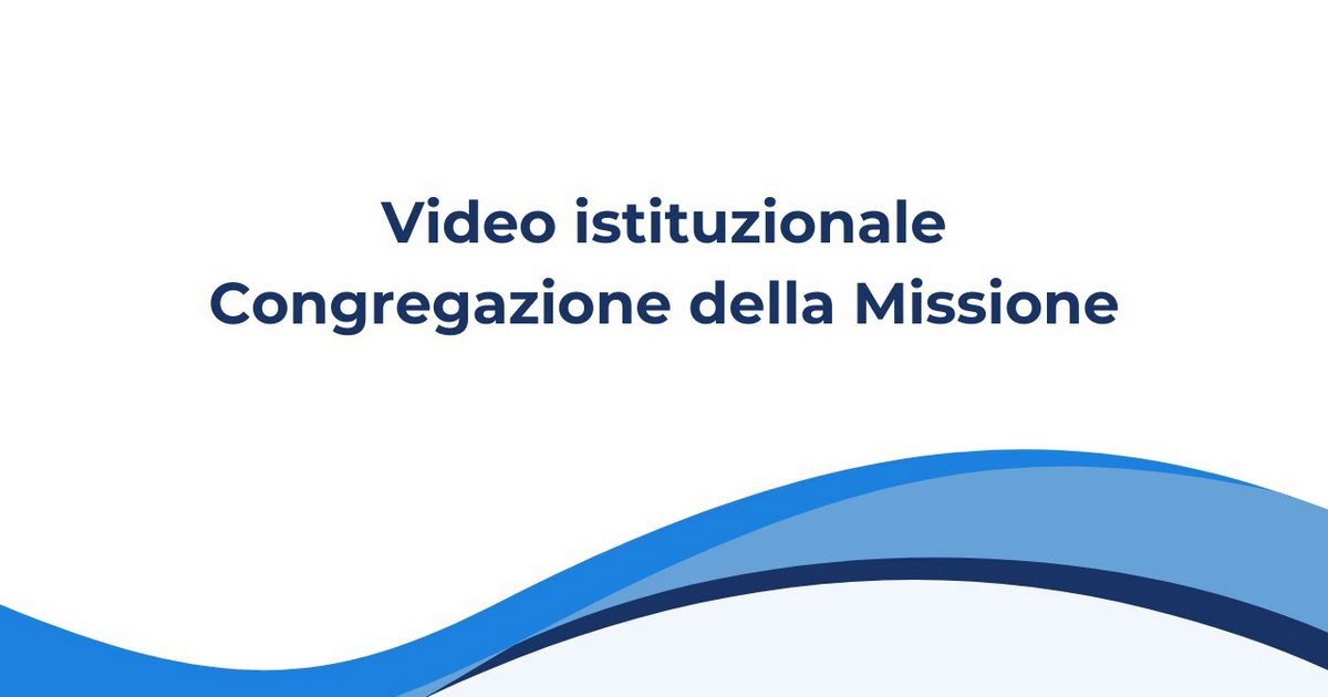 Video istituzionale della Congregazione della Missione