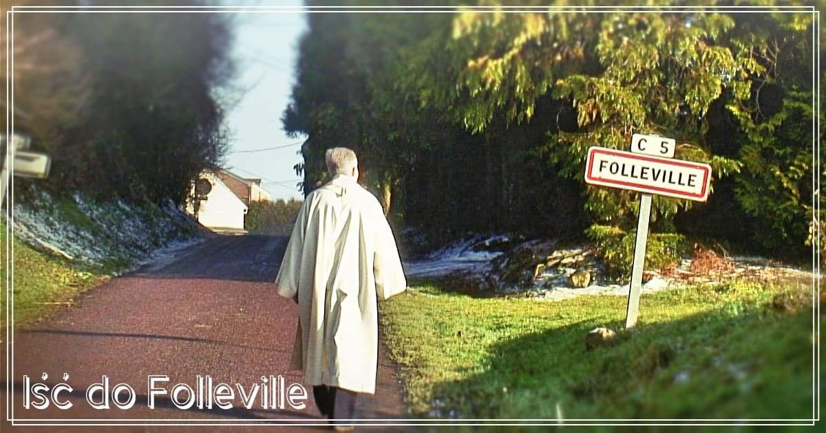 Iść do Folleville • refleksja filmowa Ks. Tomaža Mavriča