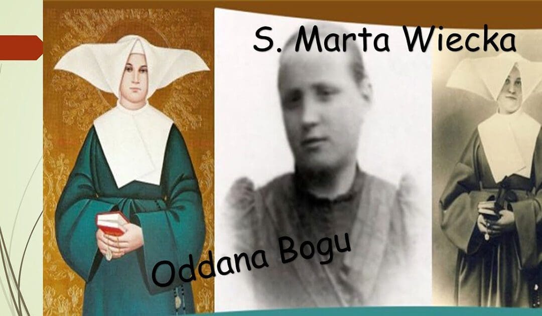 Siostra Marta Wiecka: Oddana Bogu (wideo)
