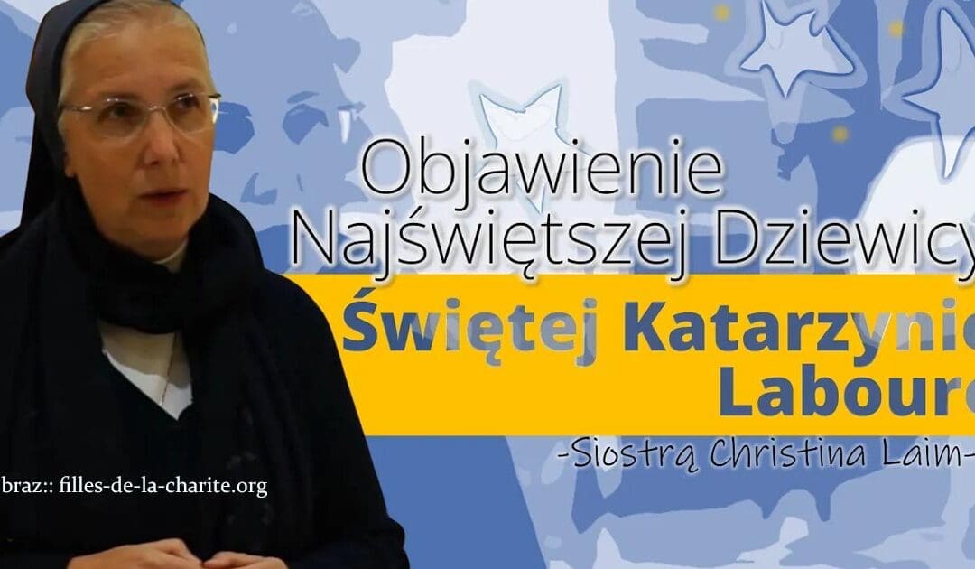 Opowieść wideo o objawieniu się Najświętszej Dziewicy św. Katarzynie Labouré