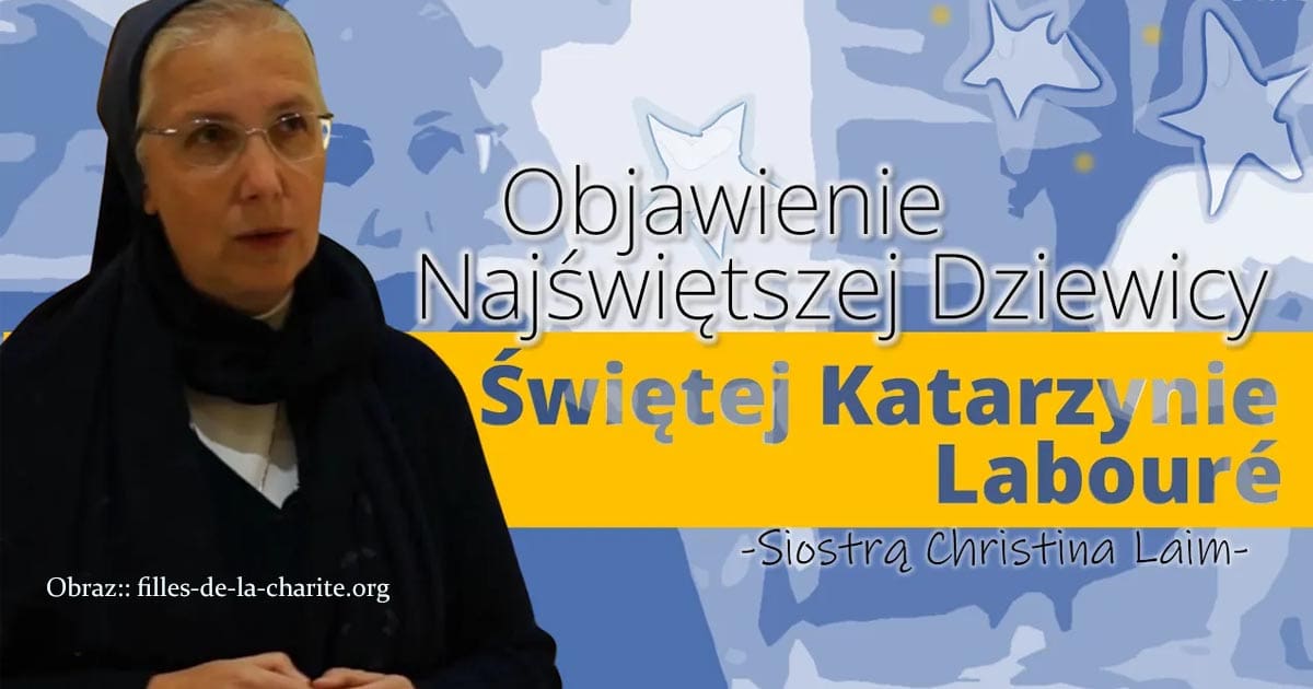 Opowieść wideo o objawieniu się Najświętszej Dziewicy św. Katarzynie Labouré