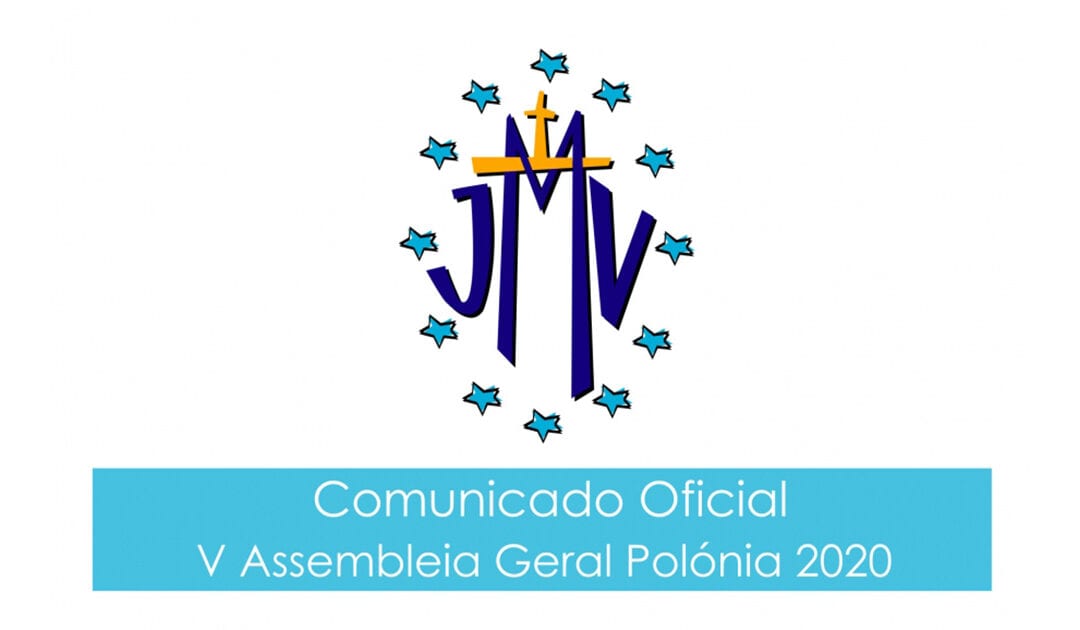 Comunicado Oficial V Assembleia Geral da JMV, Polónia 2020