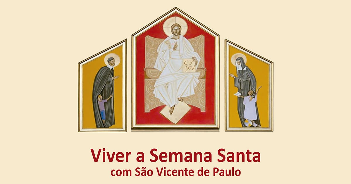 Viver a Semana Santa com São Vicente de Paulo