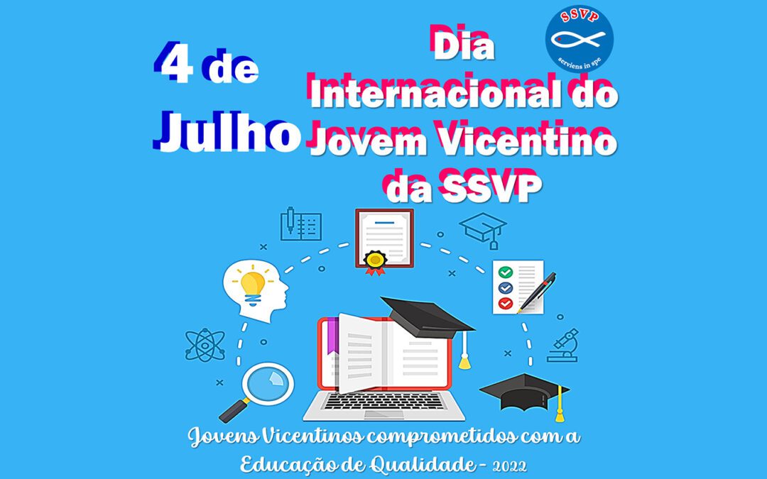 4 de julho: Dia Internacional do Jovem da Sociedade de São Vicente de Paulo